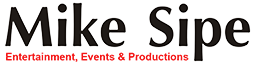 MIke Sipe Entertainment, Events, and Productions